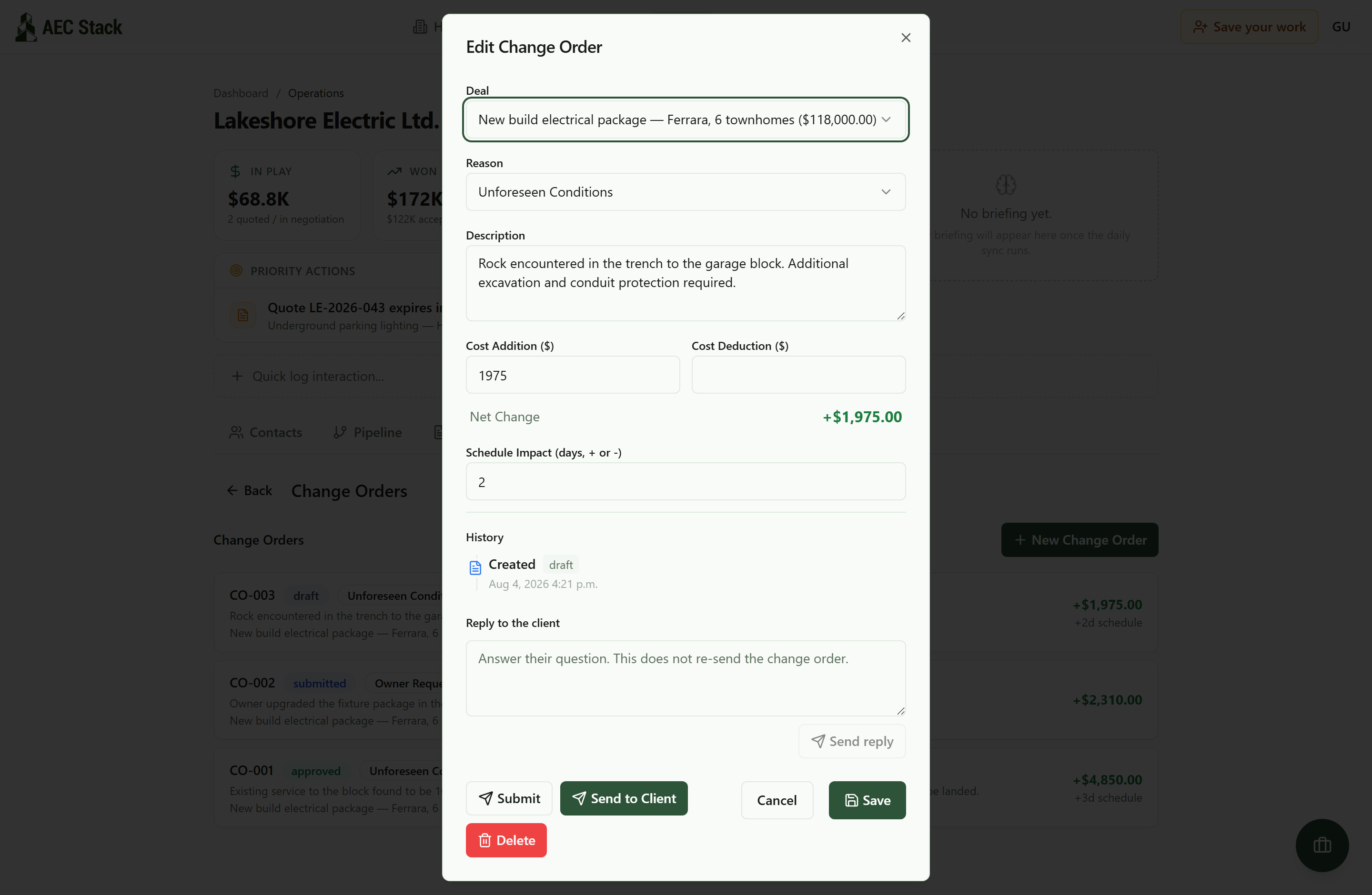 A draft change order for rock in the trench: reason Unforeseen Conditions, a cost addition of 1975 giving a net change of plus $1,975.00, two days of schedule impact, a history showing only that it was created, and a row of buttons reading Submit, Send to Client, Delete, Cancel and Save